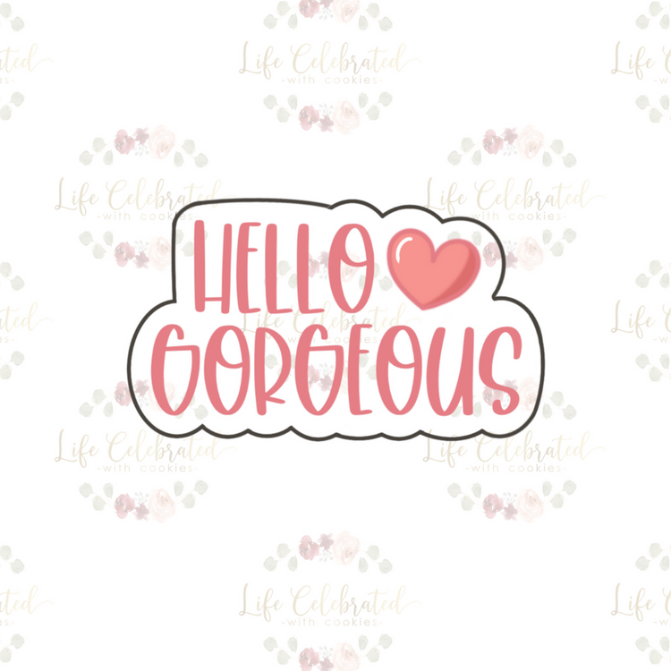 Hello Gorgeous Plaque Cookie Cutter
