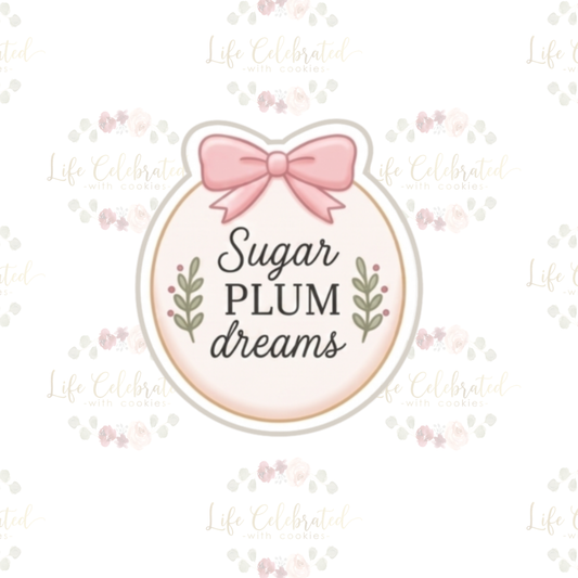 Sugar Plum Dreams Plaque Cookie Cutter