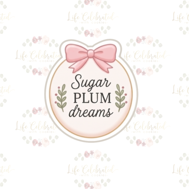 Sugar Plum Dreams Plaque Cookie Cutter