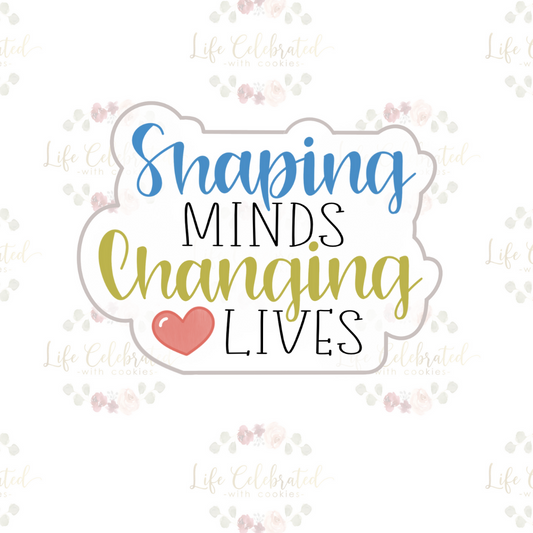"Shaping Minds Changing Lives" Plaque Cookie Cutter